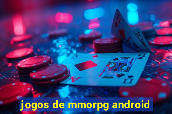 jogos de mmorpg android